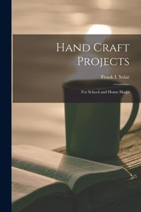 Hand Craft Projects
