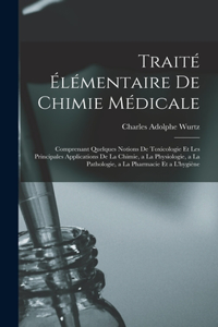 Traité Élémentaire De Chimie Médicale