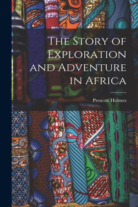 Story of Exploration and Adventure in Africa