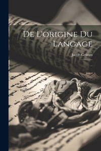 De L'origine Du Langage