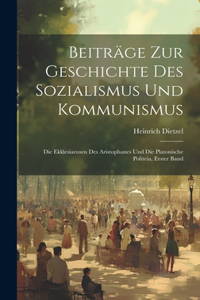 Beiträge Zur Geschichte Des Sozialismus Und Kommunismus