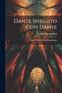 Dante Spiegato Con Dante
