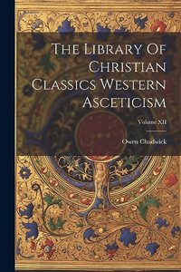 Library Of Christian Classics Western Asceticism; Volume XII