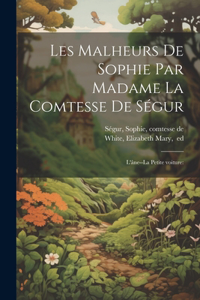 Les malheurs de Sophie par Madame la comtesse de Ségur