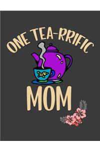 One Tea rrific Mom