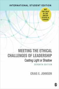 Meeting the Ethical Challenges of Leadership - International Student Edition