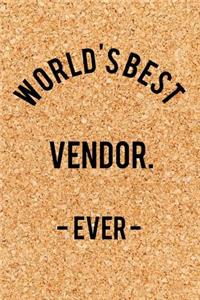 World's Best Vendor. Ever