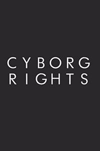 Cyborg Rights