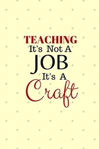 Teaching is not a job it's a craft