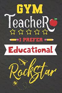 GYM Teacher I Prefer Educational Rockstar