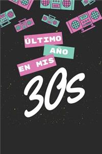 Último Año En Mis 30s