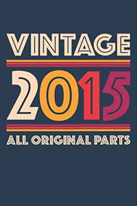 Vintage 2015 Notebook 'All Original Parts' - 4 Years Old Birthday Planner - Retro Journal for Boys and Girls - 4th Birthday Gift