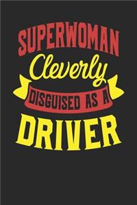 Superwoman Cleverly Disguised As A Driver