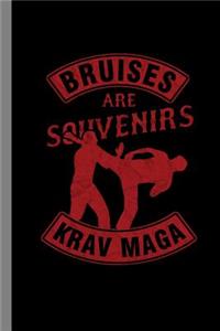Bruises Are Souvenirs Krav Maga