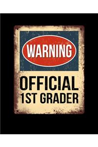 Warning Official 1st Grader