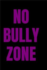 No Bully Zone