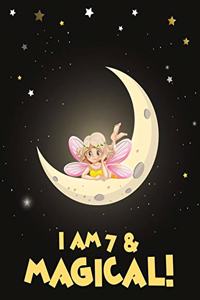 I am 7 & Magical!