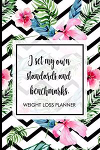 I set my own standards and benchmarks.