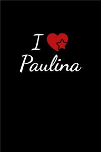 I love Paulina