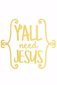 Y'All Need Jesus