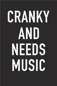 Cranky and Needs Music