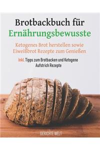 Brotbackbuch für Ernährungsbewusste