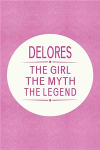 Delores the Girl the Myth the Legend