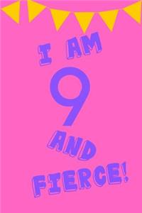 I Am 9 and Fierce!: Purple Pink Balloons -Nine 9 Yr Old Girl Journal Ideas Notebook - Gift Idea for 9th Happy Birthday Present Note Book Preteen Tween Basket Christmas 