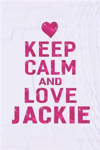 Keep Calm and Love Jackie