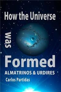 How the Universe Was Formed