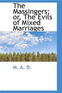 The Massingers; Or, the Evils of Mixed Marriages