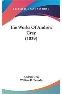 Works Of Andrew Gray (1839)