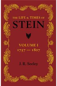 The Life and Times of Stein: Volume 1