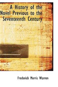 A History of the Novel Previous to the Seventeenth Century