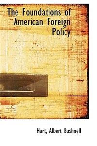 The Foundations of American Foreign Policy