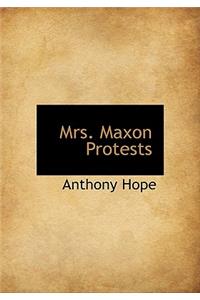 Mrs. Maxon Protests