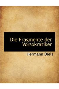 Die Fragmente Der Vorsokratiker, Griechisch Und Deutsch, Zweiter Band