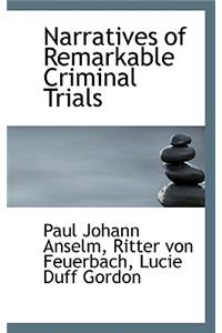 Narratives of Remarkable Criminal Trials