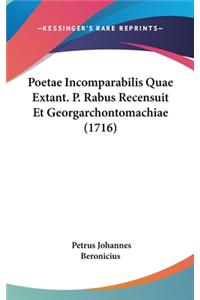Poetae Incomparabilis Quae Extant. P. Rabus Recensuit Et Georgarchontomachiae (1716)