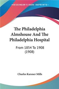 Philadelphia Almshouse And The Philadelphia Hospital