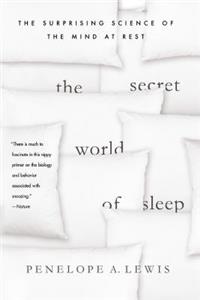 The Secret World of Sleep