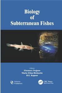 Biology of Subterranean Fishes