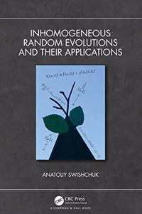 Inhomogeneous Random Evolutions and Their Applications