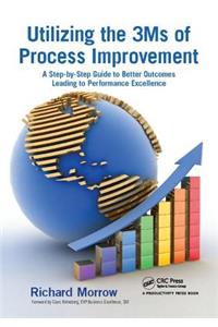 Utilizing the 3ms of Process Improvement