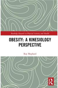 Obesity: A Kinesiology Perspective