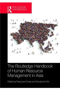 Routledge Handbook of Human Resource Management in Asia