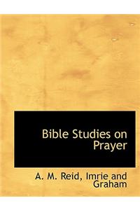 Bible Studies on Prayer