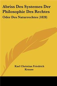 Abriss Des Systemes Der Philosophie Des Rechtes