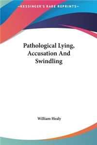Pathological Lying, Accusation and Swindling
