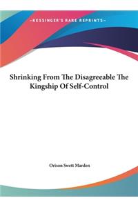 Shrinking from the Disagreeable the Kingship of Self-Control